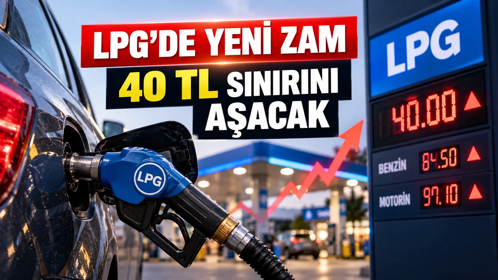 LPG fiyatlarında beklenen zam sonrası 40 TL sınırını aşan otogaz fiyatlarını gösteren akaryakıt istasyonu görseli
